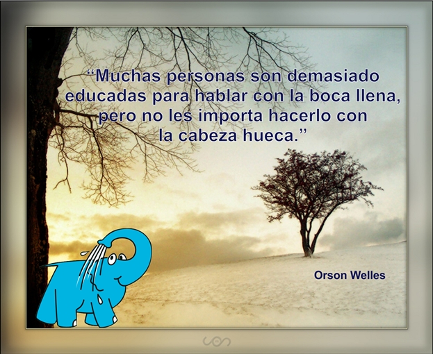Una Enseñanza de Orson Welles sobre La Ignorancia, en La Frase del Día del Elefante Azul de Avilés